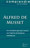 Alfred de Musset - On ne badine pas avec l'amour ; Les caprices de Marianne ; Lorenzaccio.