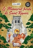 Céline Ghys - Le manuscrit perdu de Saint-Riquier.