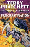 Terry Pratchett - Les annales du Disque-Monde Tome 27 : Procrastination.
