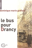 Dominique Godfard - Le bus pour Drancy.