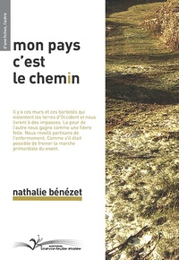 Nathalie Bénezet - Mon pays c'est le chemin.
