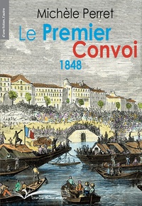Michèle Perret - Le premier convoi 1848.