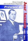 Olivier Grimaldi - Présence de José Antonio.