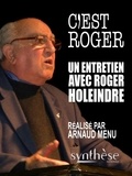 Arnaud Menu - C'est Roger - Entretiens avec Roger Holeindre.