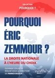 Franck Buleux - Pourquoi Eric Zemmour ? - La Droite nationale à l'heure du choix.