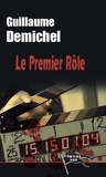 Guillaume Demichel - Le premier rôle.