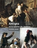 Christian Jamet - Antigna ou la passion des humbles.