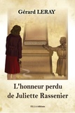 Gérard Leray - L'honneur perdu de Juliette Rassenier.