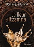 Dominique Durand - La fleur d'Itzamna.
