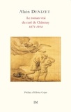 Alain Denizet - Le roman vrai du curé de Châtenay (1871-1914).