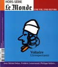 Louis Dreyfus - Le Monde. Hors-série. Une vie, une oeuvre N° 25, avril 2015 : Voltaire - L'irrespectueux.
