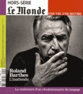 Louis Dreyfus - Le Monde. Hors-série. Une vie, une oeuvre N° 26, mai 2015 : Roland Barthes - L'inattendu.