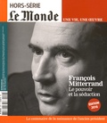 Louis Dreyfus - Le Monde. Hors-série. Une vie, une oeuvre N° 29, février-mars 2016 : Mitterrand - Le pouvoir de la séduction.