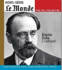 Louis Dreyfus - Le Monde. Hors-série. Une vie, une oeuvre N° 45, juillet-août 2020 : Emile Zola - L'indigné.