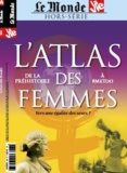 Chantal Cabé - Le Monde La Vie. Hors-série N° 36, septembre 2021 : L'Atlas des femmes - De la préhistoire à #metoo : vers une égalité des sexes ?.