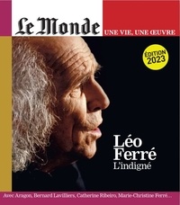 Louis Dreyfus - Le Monde. Hors-série. Une vie, une oeuvre N° 58, octobre 2023 : Léo Ferré.