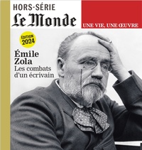 Louis Dreyfus - Le Monde. Hors-série. Une vie, une oeuvre N° 59, mars 2024 : Zola.