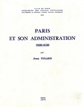 Jean Tulard - Paris et son administration (1800-1830).