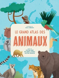 Cristina Banfi et Rita-Mabel Schiavo - Le Grand Atlas des Animaux.