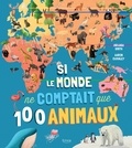 Miranda Smith et Aaron Cushley - Si le monde ne comptait que 100 animaux.