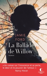 Jamie Ford - La ballade de Willow.
