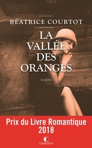 Béatrice Courtot - La vallée des oranges.