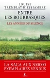 Louise Tremblay d'Essiambre - Les années du silence Tome 3 : Entre les bourrasques.