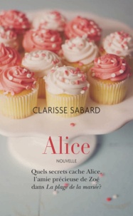 Clarisse Sabard - Alice - La plage de la mariée, T0.