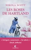 Nikola Scott - Les roses de Hartland.