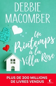 Debbie Macomber - Retour à Cedar Cove Tome 2 : Un printemps à la Villa Rose.