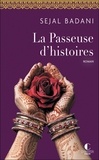 Sejal Badani - La Passeuse d'histoires.