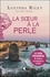 Lucinda Riley - Les sept soeurs Tome 4 : La soeur à la perle - CeCe.