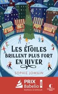 Sophie Jomain - Les étoiles brillent plus fort en hiver.