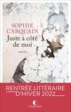 Sophie Carquain - Juste à côté de moi.