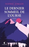 Sophie Jomain - Le dernier sommeil de l'ourse.