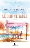 Mélusine Huguet - Le coin de table.