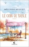 Mélusine Huguet - Le coin de table.