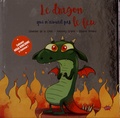 Séverine de La Croix et Anthony Signol - Le dragon qui n'aimait pas le feu.