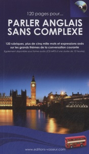 Jean-Pierre Vasseur - 120 pages pour parler anglais sans complexe.