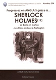 Arthur Conan Doyle - Progressez en anglais grâce à Sherlock Holmes - Tome 12, La Boîte en carton ; Les Plans du Bruce-Partington.