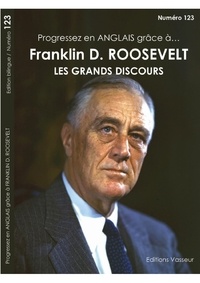 Jean-Pierre Vasseur - Progressez en anglais grâce à Franklin Roosevelt - Les grands discours.