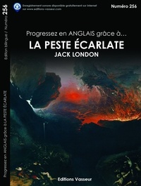 Jack London - Progressez en anglais grâce à La peste écarlate.
