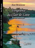 José Brusseau - Vengeance au Clair de Loire.