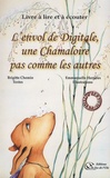 Brigitte Chemin et Emmanuelle Herpeux - L'envol de Digitale, une Chamaloire pas comme les autres. 1 CD audio