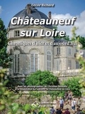 Cécile Richard - Chateauneuf sur loire - Chroniques d'hier et d'aujourd'hui.