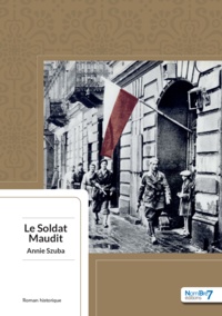 Annie Szuba - Le soldat maudit.