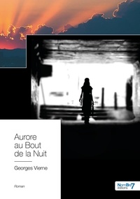 Georges Vierne - Aurore au bout de la nuit.