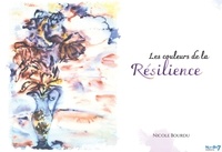 Nicole Bourdu - Couleurs de la résilience.