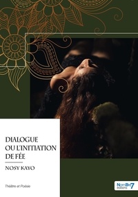 Nosy Kayo et Jean-François Samlong - Dialogue ou l'initiation de Fée.