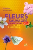 Hervé Guirriec et Jean-Yves Kerhoas - Fleurs sauvages en Bretagne - Fleurs de l'Arée de l'été à l'automne.